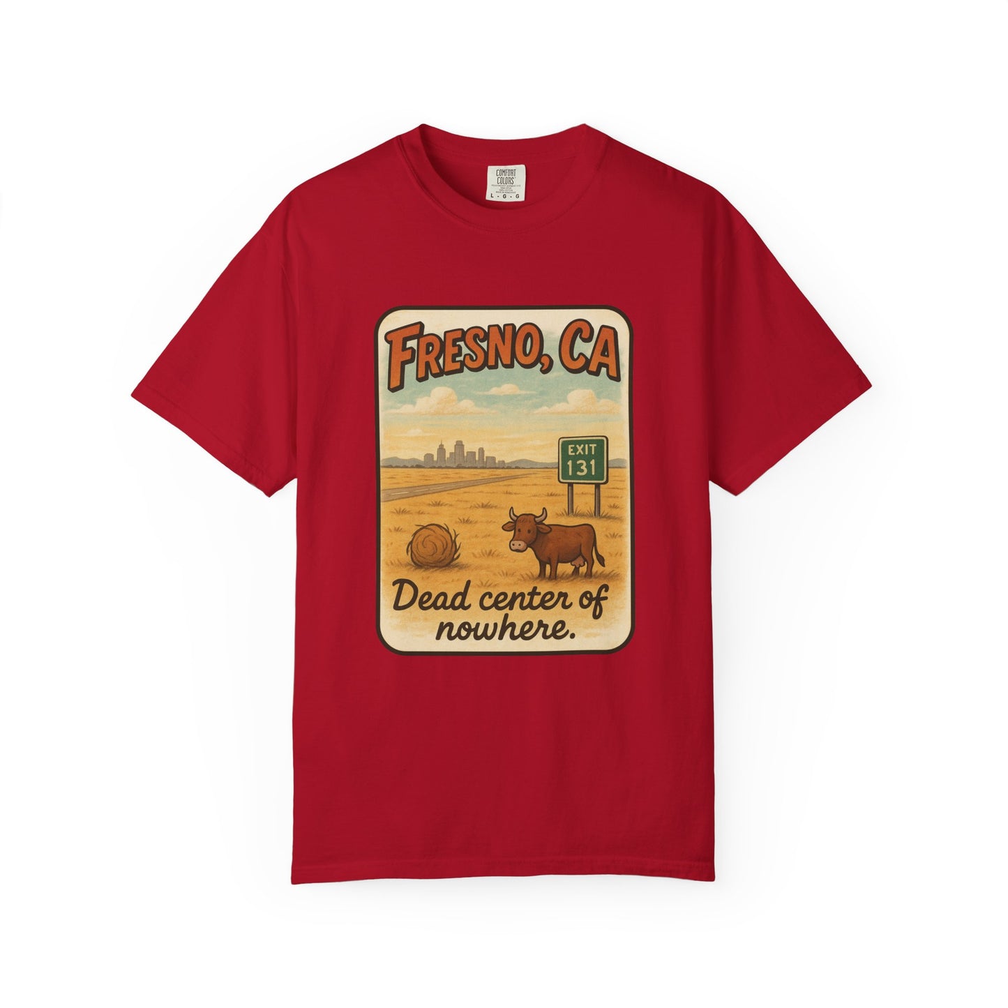 Fresno, CA – “Dead center of nowhere.” T-shirt, Dead Center of Nowhere Tee, Unisex Casual Wear, Retro Graphic Shirt, Perfect for Travelers & Gift Ideas