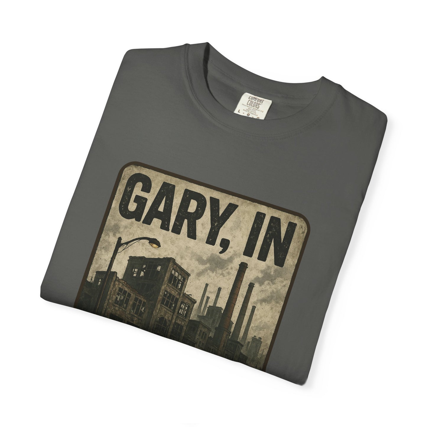 Gary, IN – “The inspiration for post-apocalyptic movies.” T-Shirt, Unisex Tee, funny Gift , Vintage Style, Casual Wear, Unique Graphic Shirt