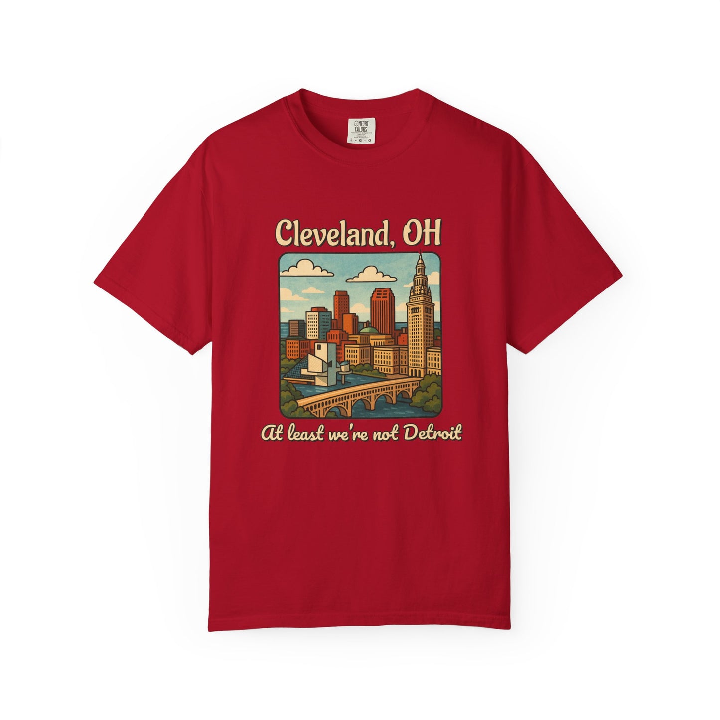 Cleveland, OH – “At least we’re not Detroit.” T-Shirt, Vintage City Tee, Unisex Garment-Dyed Top, Ohio Gift, Travel Souvenir, Urban Apparel, Nostalgic Fashion