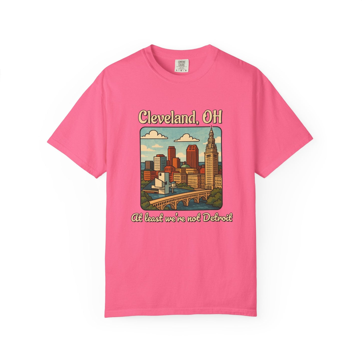 Cleveland, OH – “At least we’re not Detroit.” T-Shirt, Vintage City Tee, Unisex Garment-Dyed Top, Ohio Gift, Travel Souvenir, Urban Apparel, Nostalgic Fashion