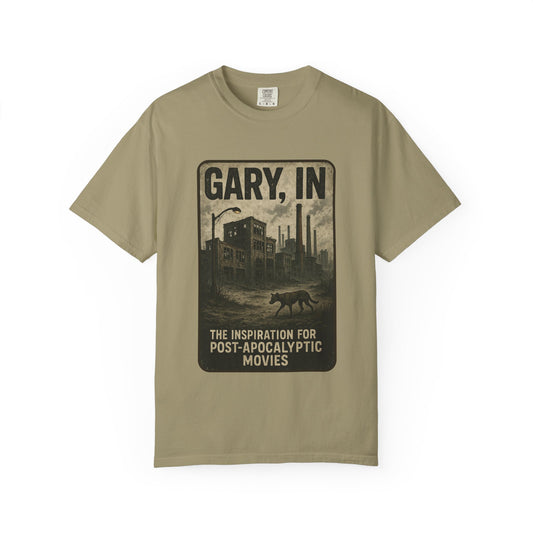 Gary, IN – “The inspiration for post-apocalyptic movies.”  T-Shirt, Unisex Tee, funny Gift , Vintage Style, Casual Wear, Unique Graphic Shirt